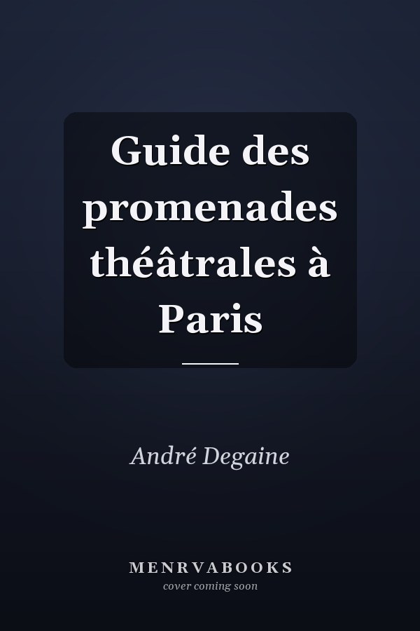 Guide des promenades théâtrales à Paris