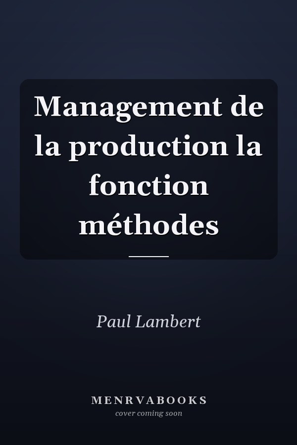 Management de la production la fonction méthodes