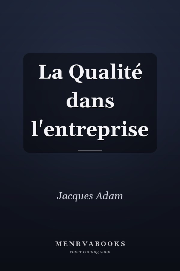 La Qualité dans l'entreprise