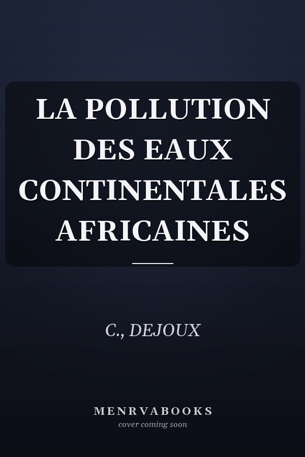 LA POLLUTION DES EAUX CONTINENTALES AFRICAINES