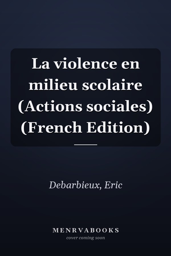 La violence en milieu scolaire (Actions sociales) (French Edition)
