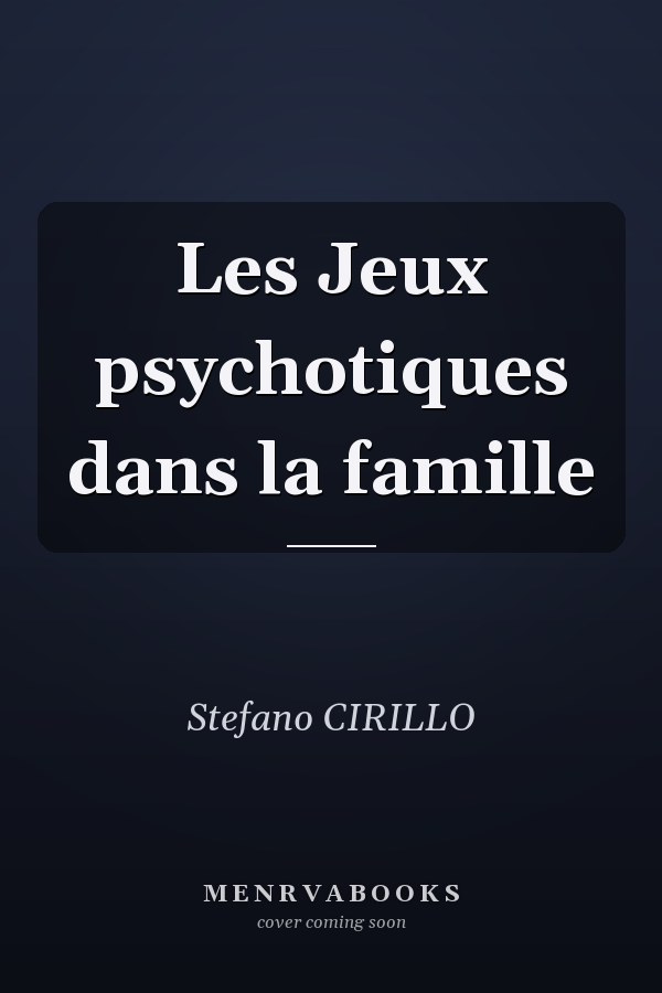 Les Jeux psychotiques dans la famille