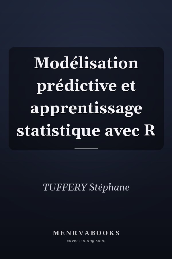 Modélisation prédictive et apprentissage statistique avec R