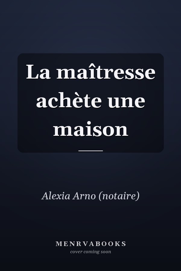 La maîtresse achète une maison