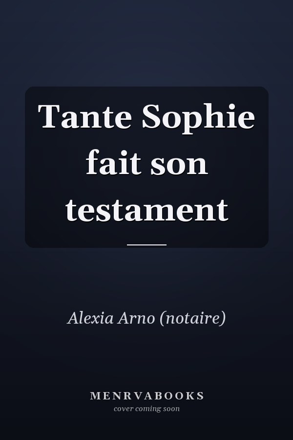 Tante Sophie fait son testament