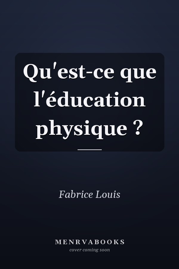 Qu'est-ce que l'éducation physique ?