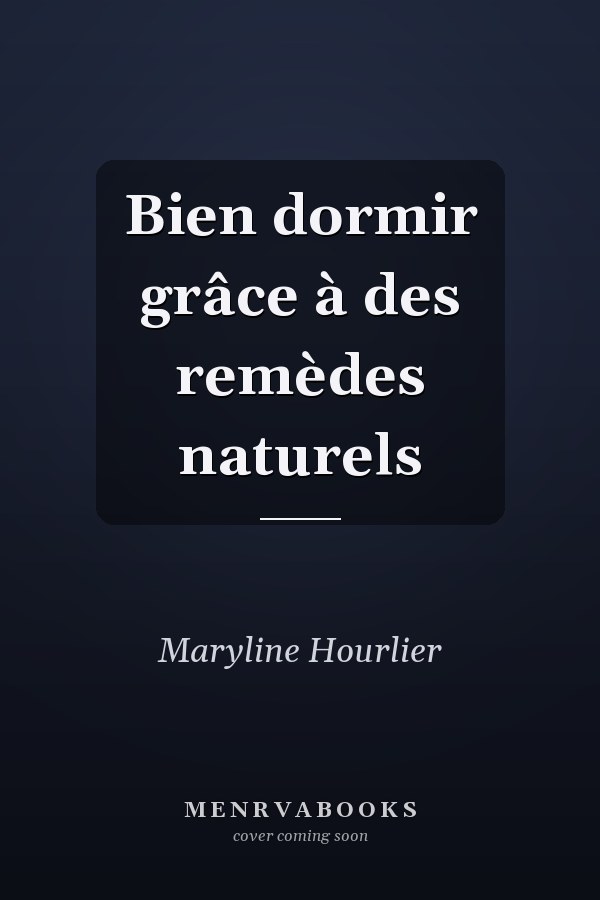 Bien dormir grâce à des remèdes naturels