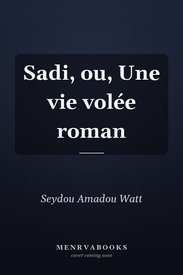 Sadi, ou, Une vie volée roman