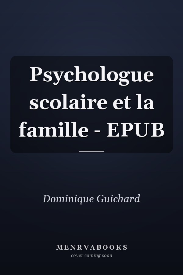 Psychologue scolaire et la famille - EPUB