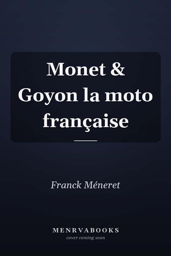 Monet & Goyon la moto française
