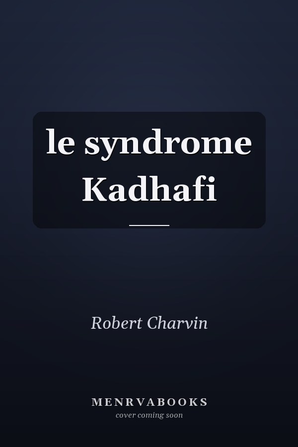 le syndrome Kadhafi