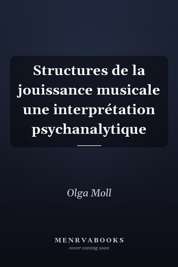 Structures de la jouissance musicale une interprétation psychanalytique