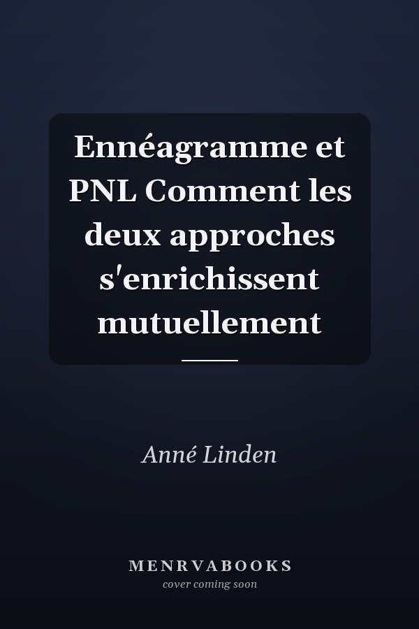 Ennéagramme et PNL Comment les deux approches s'enrichissent mutuellement