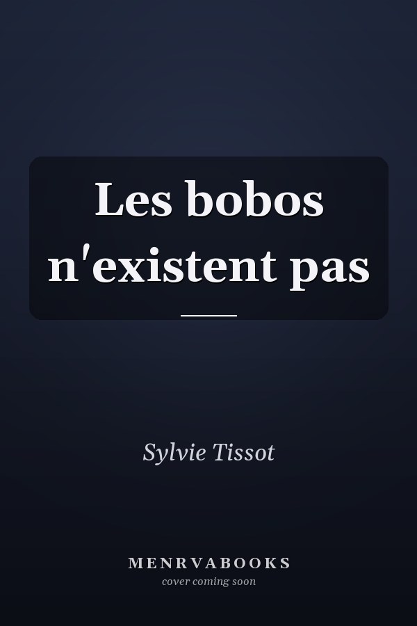 Les bobos n'existent pas