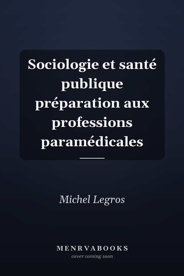 Sociologie et santé publique préparation aux professions paramédicales