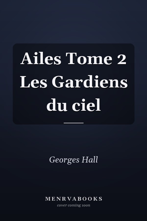 Ailes Tome 2 Les Gardiens du ciel
