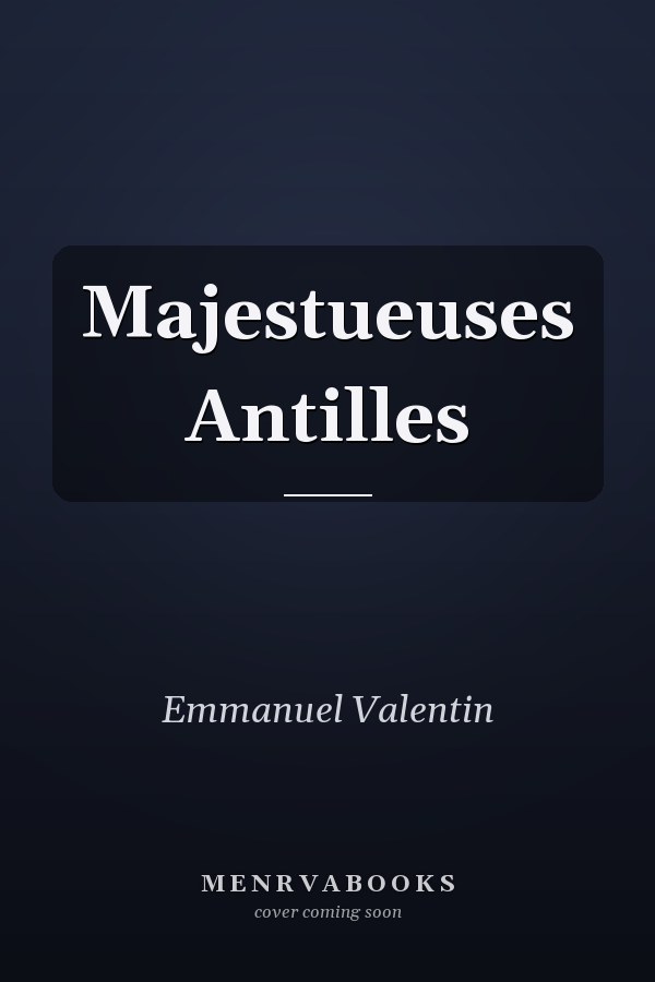 Majestueuses Antilles