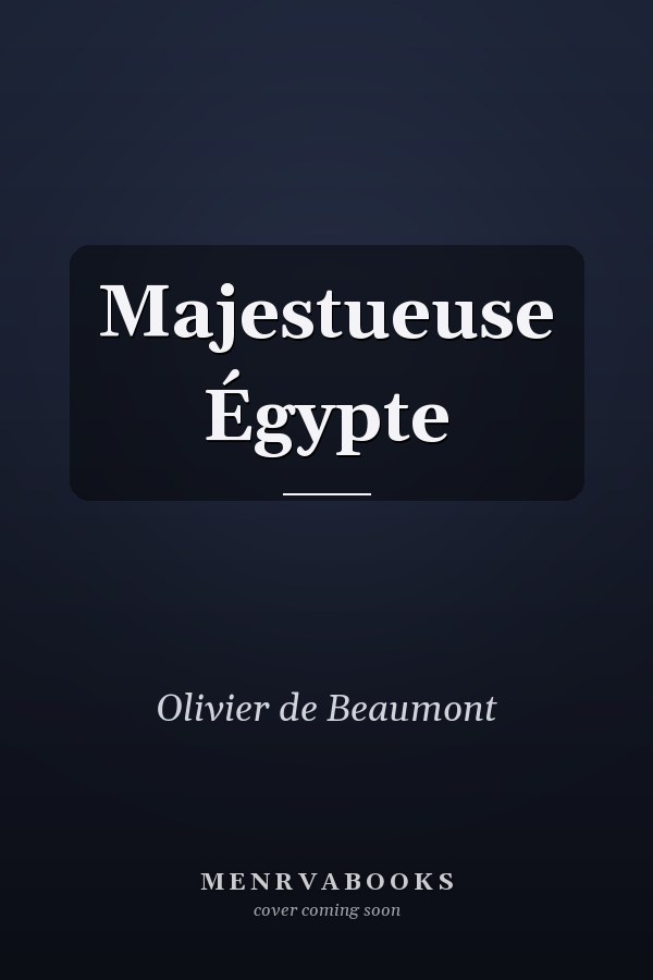 Majestueuse Égypte