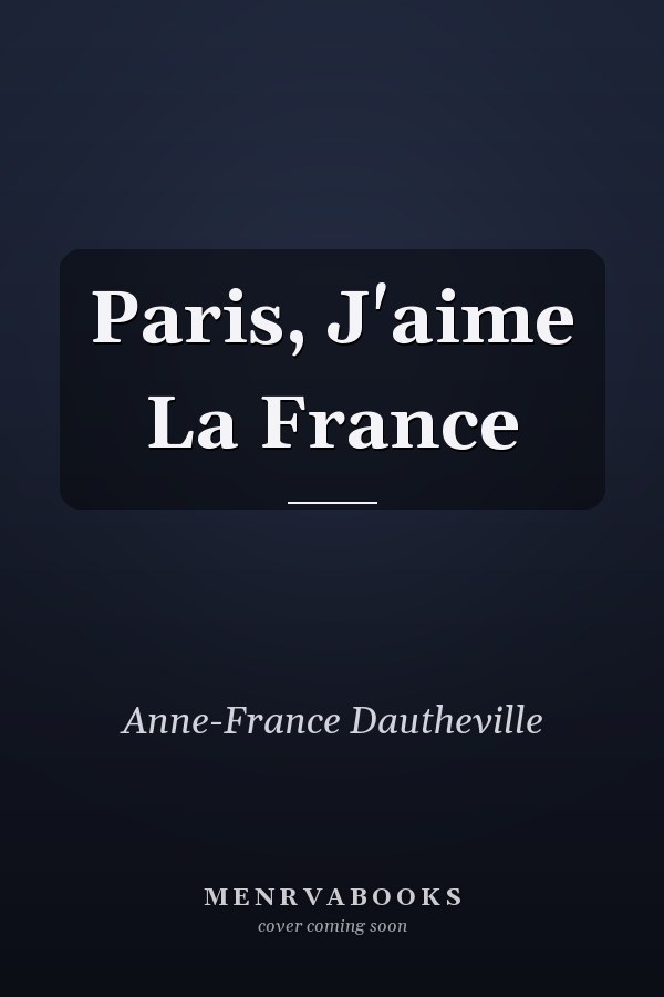 Paris, J'aime La France