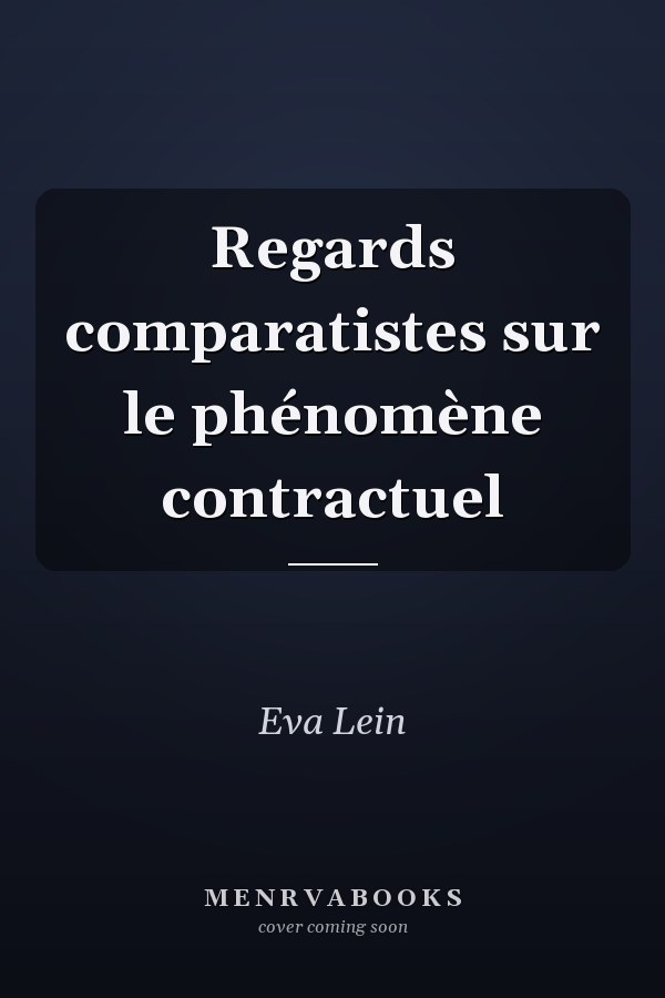 Regards comparatistes sur le phénomène contractuel