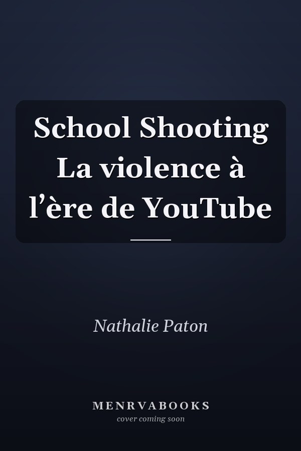 School Shooting La violence à l’ère de YouTube