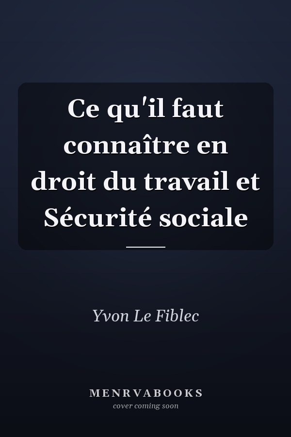 Ce qu'il faut connaître en droit du travail et Sécurité sociale