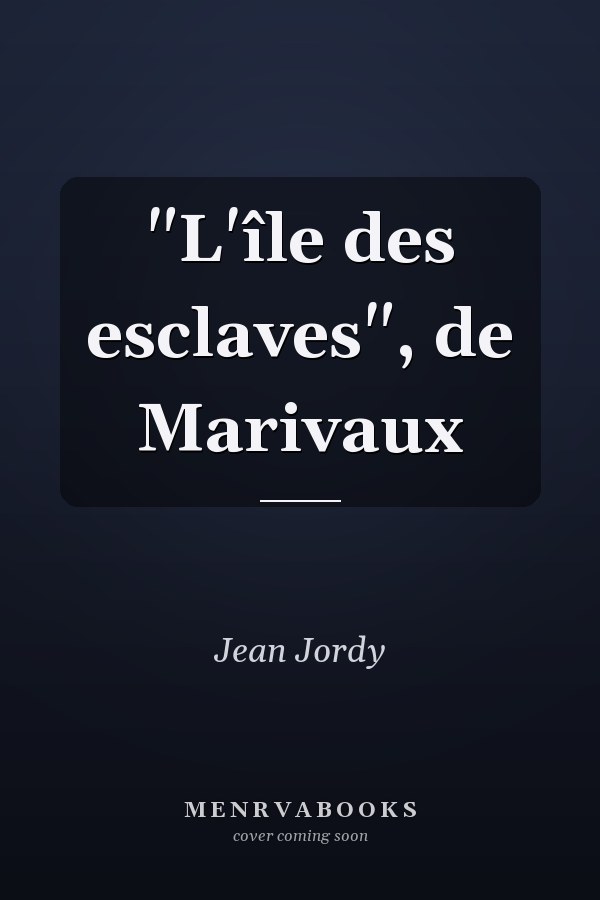 "L'île des esclaves", de Marivaux
