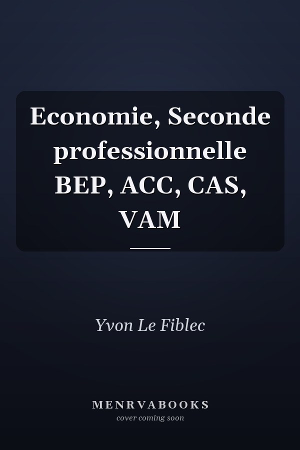Economie, Seconde professionnelle BEP, ACC, CAS, VAM
