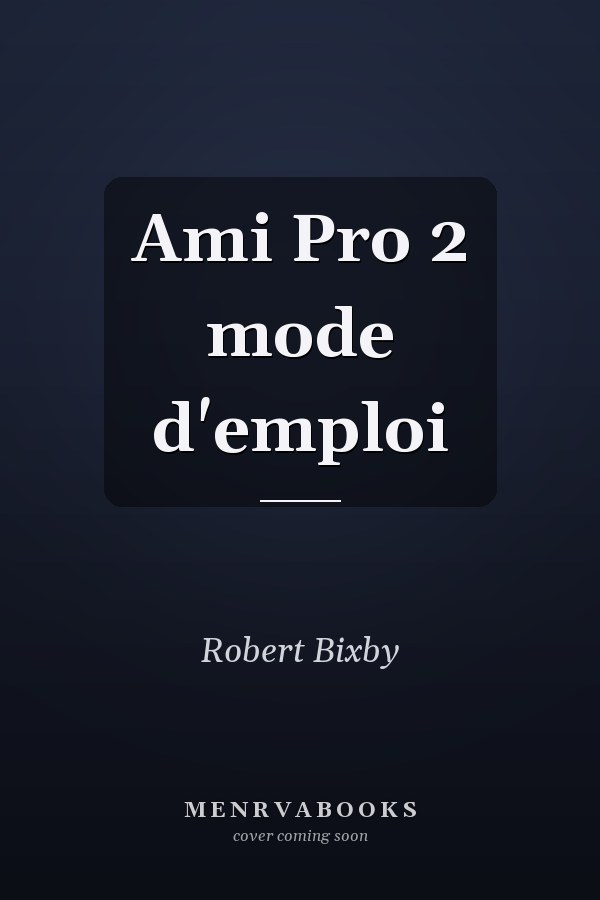 Ami Pro 2 mode d'emploi