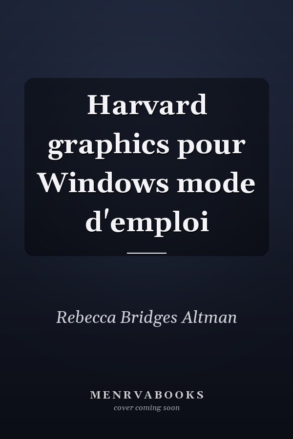 Harvard graphics pour Windows mode d'emploi