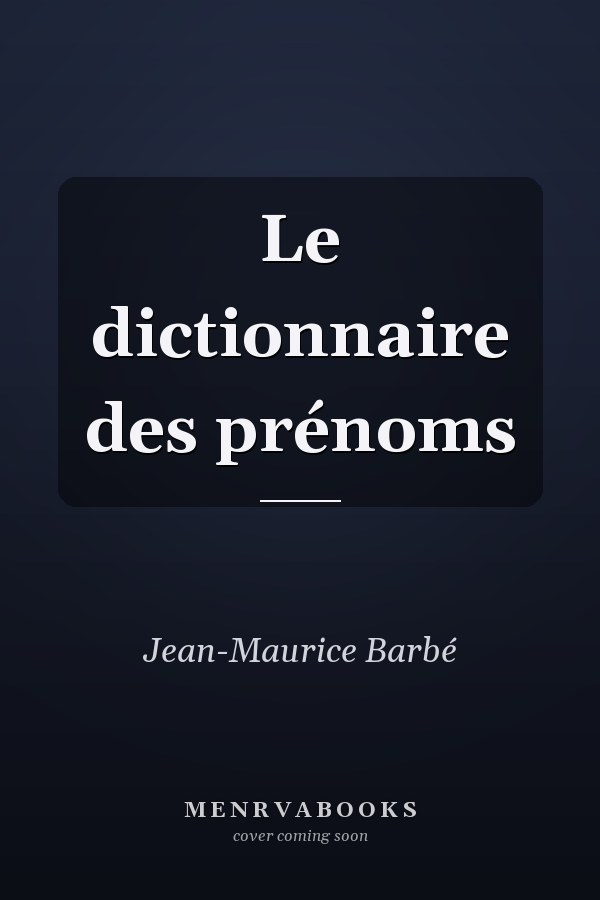 Le dictionnaire des prénoms