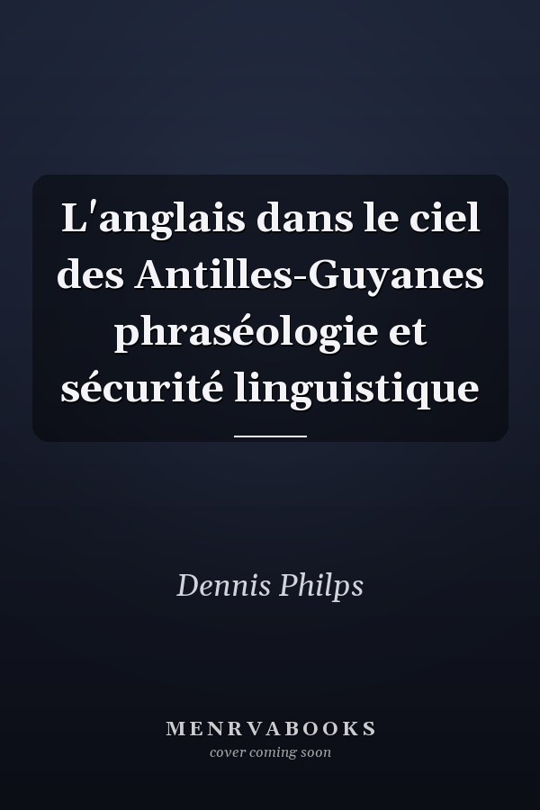 L'anglais dans le ciel des Antilles-Guyanes phraséologie et sécurité linguistique