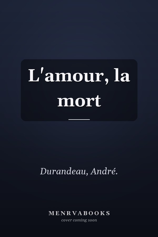 L'amour, la mort