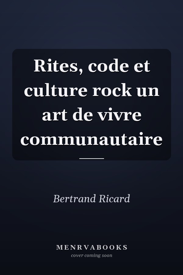 Rites, code et culture rock un art de vivre communautaire
