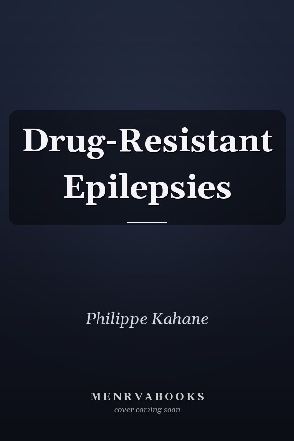 Drug-Resistant Epilepsies