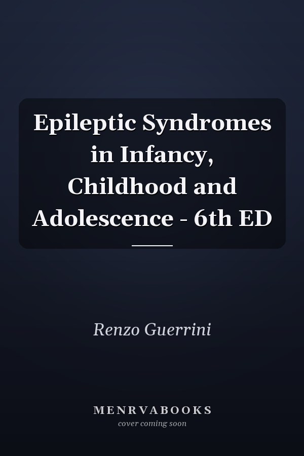 Epileptic Syndromes in Infancy, Childhood and Adolescence - 6th ED
