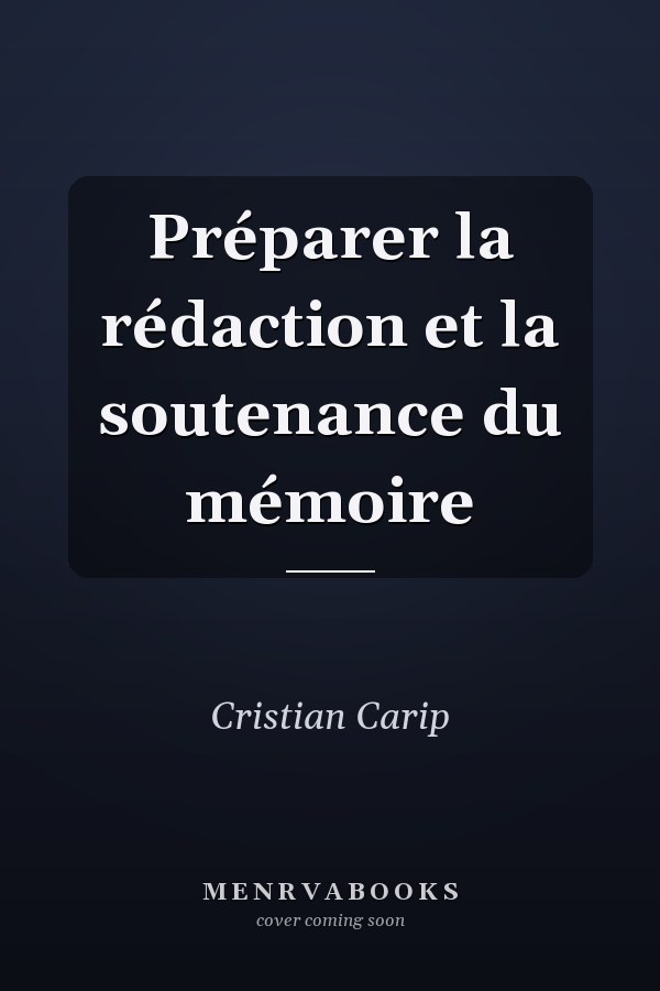 Préparer la rédaction et la soutenance du mémoire