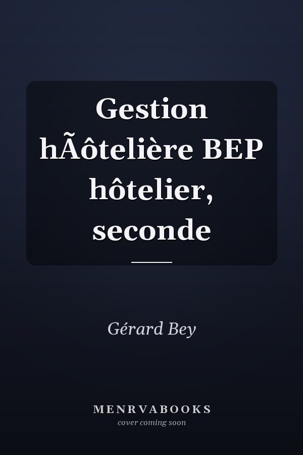 Gestion hÃôtelière BEP hôtelier, seconde