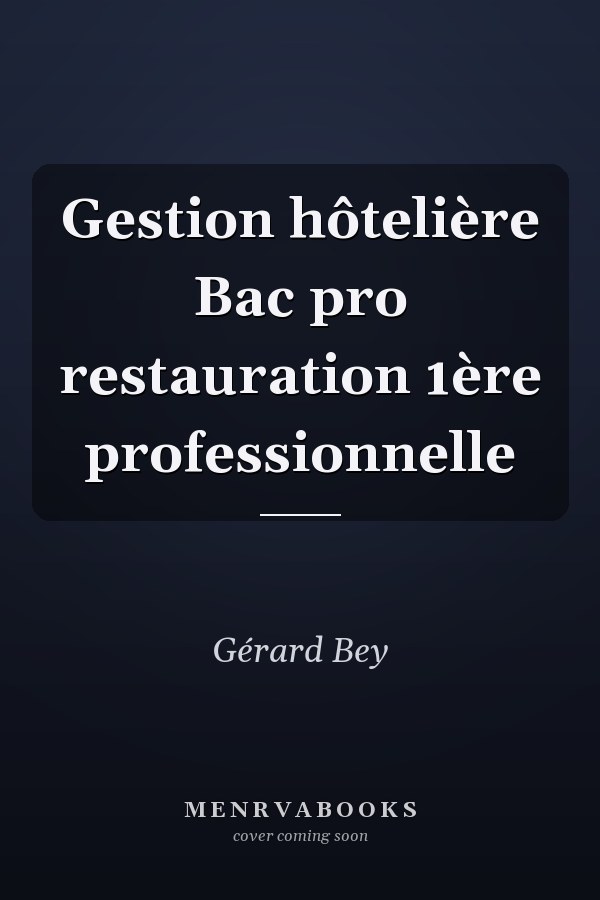 Gestion hôtelière Bac pro restauration 1ère professionnelle