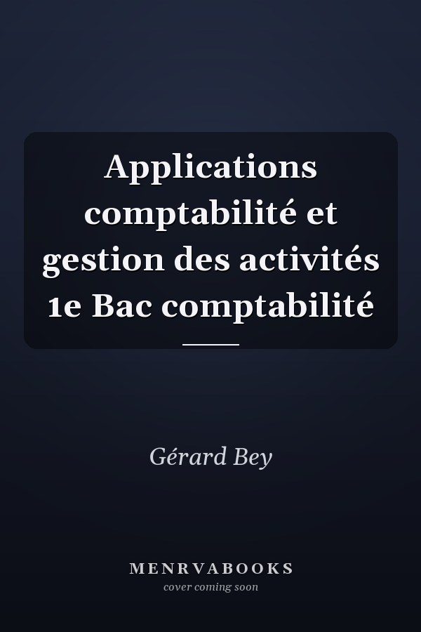 Applications comptabilité et gestion des activités 1e Bac comptabilité