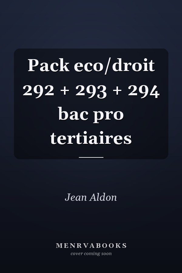 Pack eco/droit 292 + 293 + 294 bac pro tertiaires