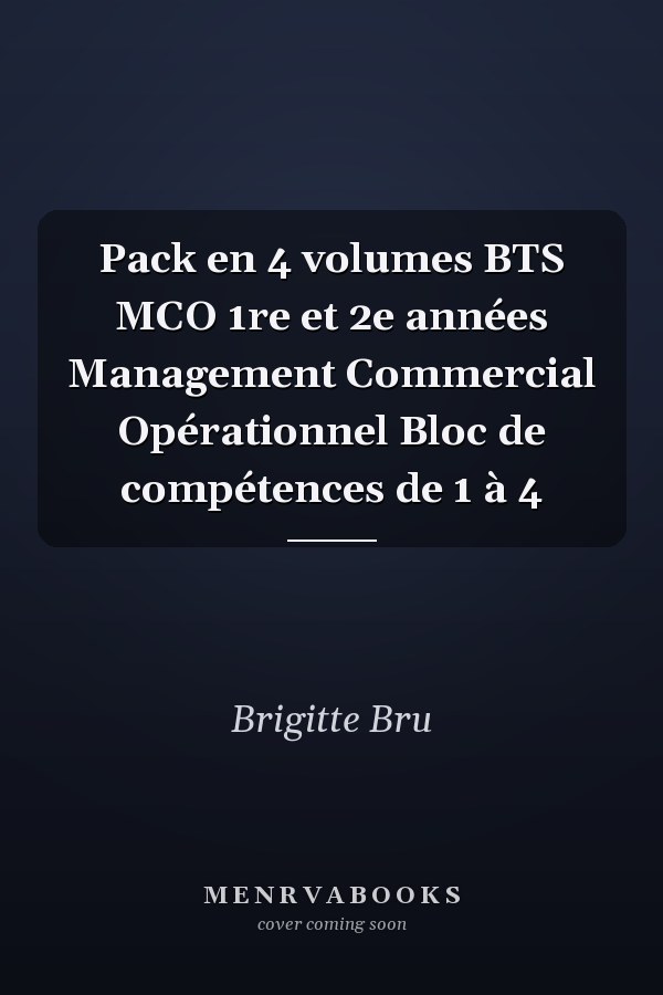 Pack en 4 volumes BTS MCO 1re et 2e années Management Commercial Opérationnel Bloc de compétences de 1 à 4