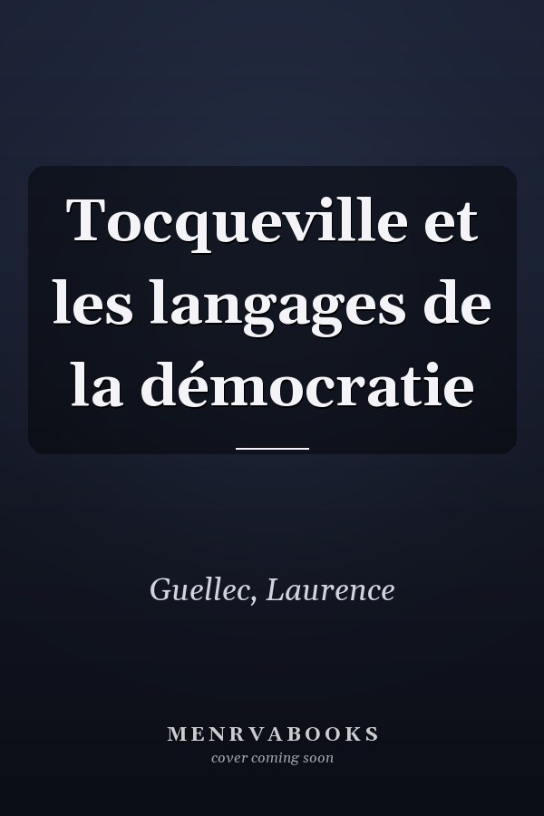Tocqueville et les langages de la démocratie