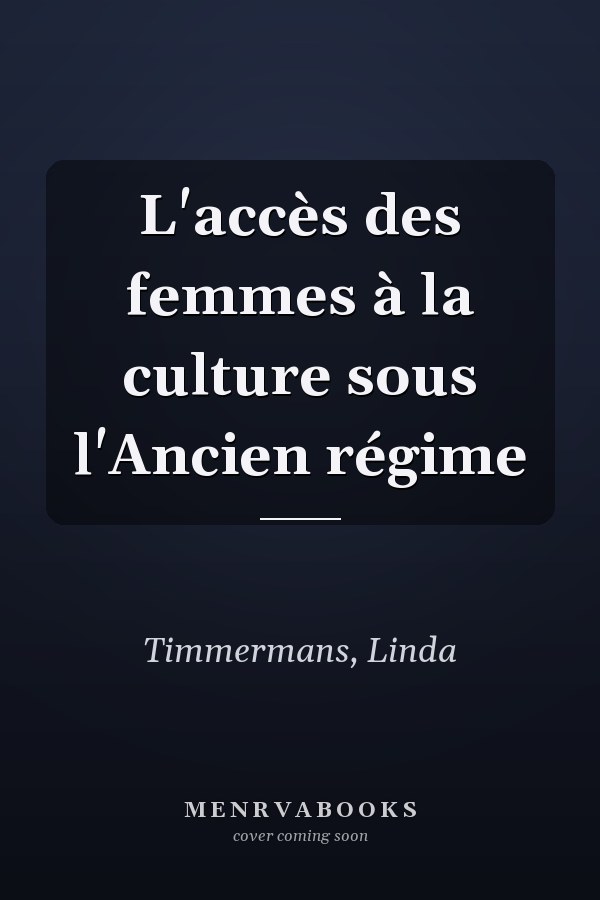 L'accès des femmes à la culture sous l'Ancien régime