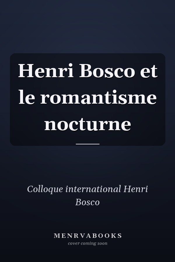 Henri Bosco et le romantisme nocturne