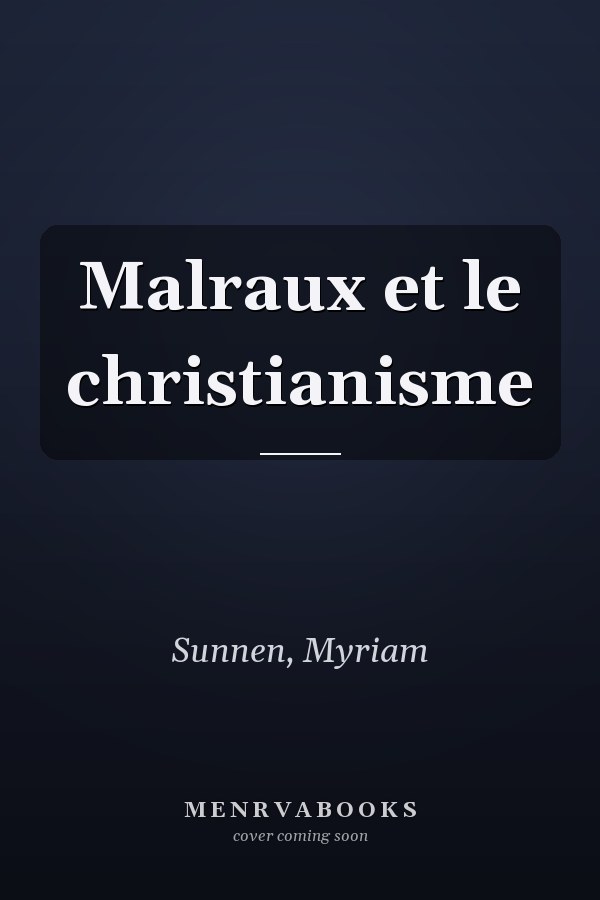 Malraux et le christianisme