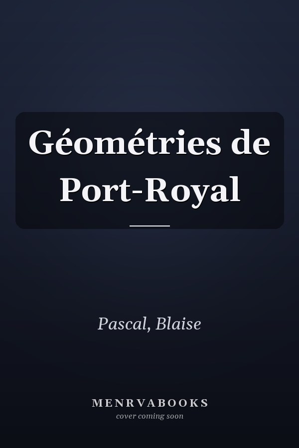 Géométries de Port-Royal