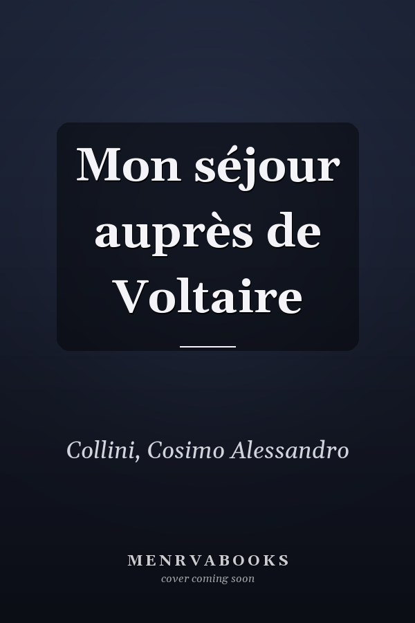 Mon séjour auprès de Voltaire