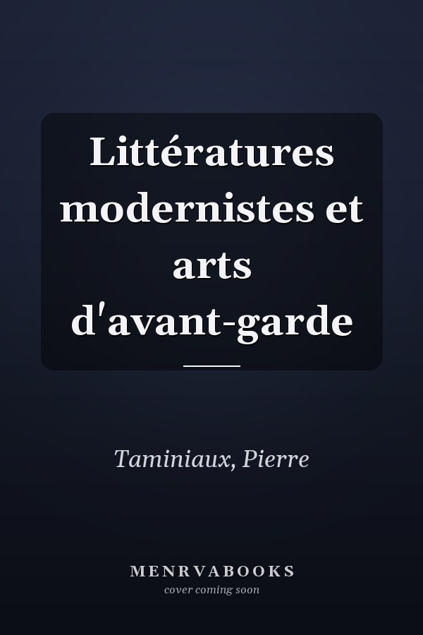 Littératures modernistes et arts d'avant-garde