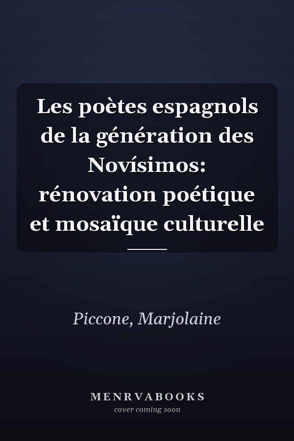 Les poètes espagnols de la génération des Novísimos: rénovation poétique et mosaïque culturelle